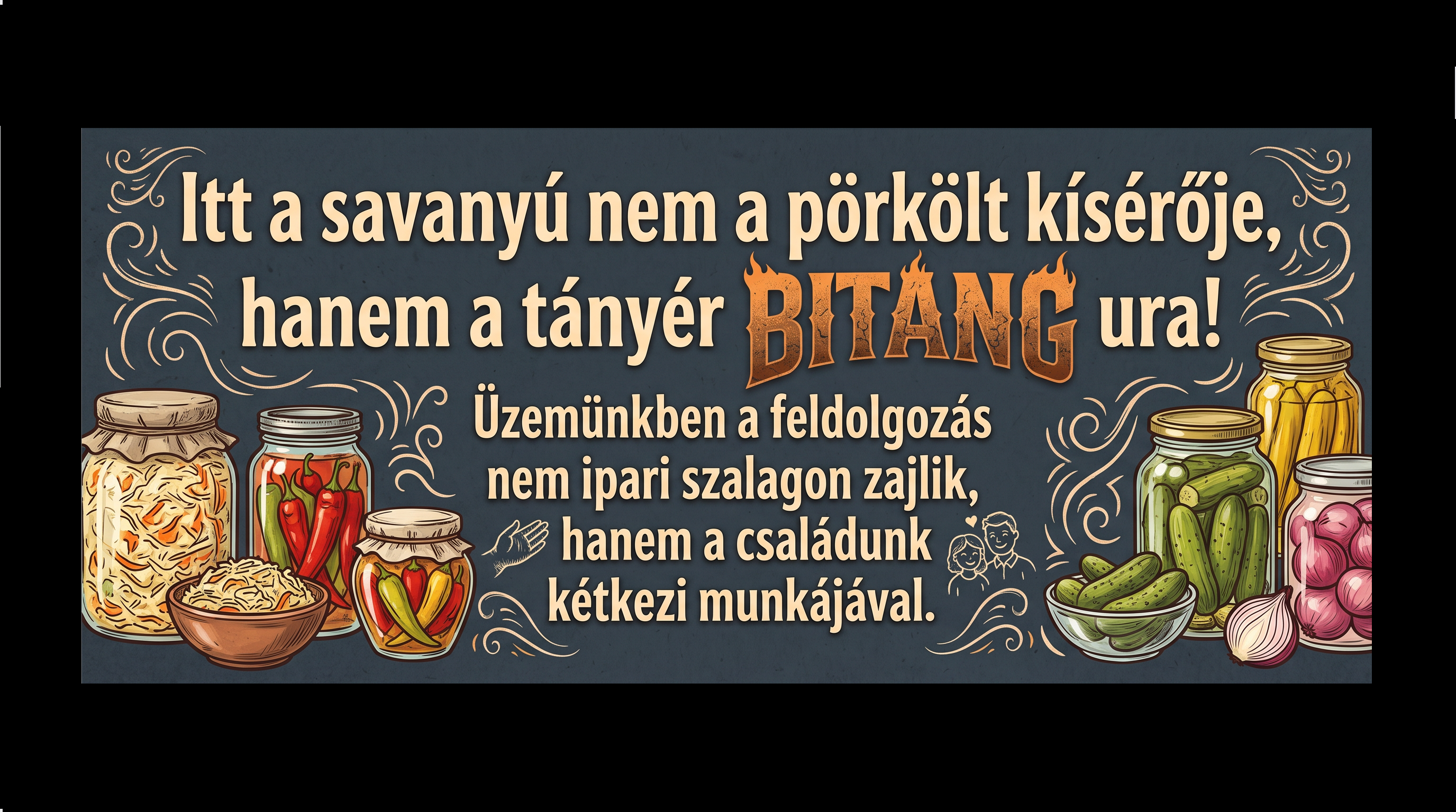 Itt a savanyú nem a pörkölt kísérője, hanem a tányér bitang ura!